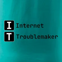 IT Nápis Internet Troublemaker
