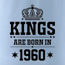 Kings are born in 1960 Kings are born in 1960