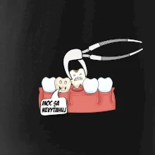 Moc sa nevyťahuj - zubár