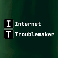 IT Nápis Internet Troublemaker