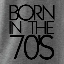 Born In The 70's Born In The 70's