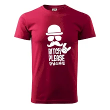 Bitch please! Mustache Bitch please! Mustache