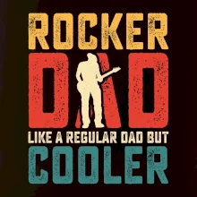 Rocker dad like a regular dad but cooler Rocker dad like a regular dad but cooler