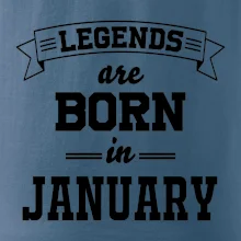 Legends are born in January Legends are born in January