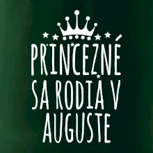 Princezné sa rodia v auguste