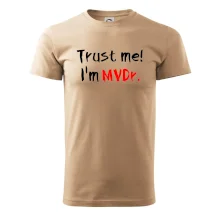Trust me I´m  MVDr. / Ver mi som MVDr. Trust me I´m  MVDr. / Ver mi som MVDr.