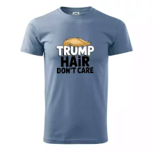 Trump hair dont care Trump hair dont care