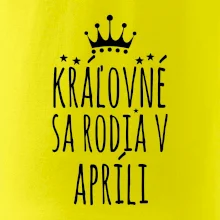 Kráľovné sa rodia v apríli