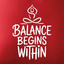 Balance begins within nápis