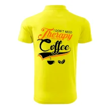 I don't need therapy coffee I don't need therapy coffee