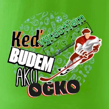 Keď vyrastiem budem ako ocko Hokej Keď vyrastiem budem ako ocko Hokej