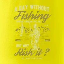 A Day Without Fishing