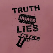 Truth Hurts lies kill