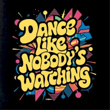 90s Dance like nobody watching