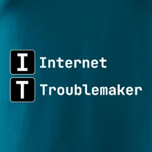 IT Nápis Internet Troublemaker