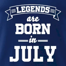 Legends are born in July Legends are born in July