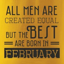 All men are created equal february