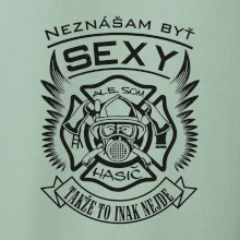Neznášam byť sexy - Hasič