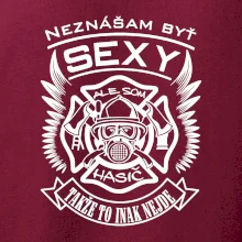 Neznášam byť sexy - Hasič