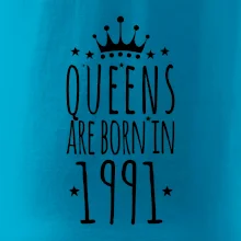 Queens are born in 1991 Queens are born in 1991