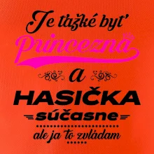 Je ťažké byť princezná - Hasička