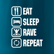 Eat sleep rave repeat