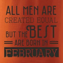 All men are created equal february