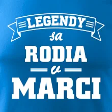 Legendy sa rodia v marci