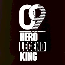 Hero, Legend, King 2009