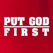 Put God first hrubý nápis