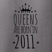 Queens are born in 2011