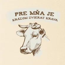 Pre mňa je kráľom zvierat krava