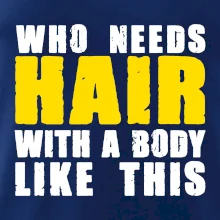 Who Needs Hair With A Body Like This