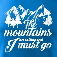 The mountains are calling and i must go
