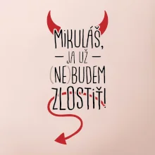Mikuláš, ja už nebudem zlostiť!