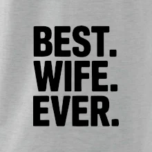 Best wife ever Best wife ever