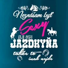 Neznášam byť sexy - Jazdkyňa