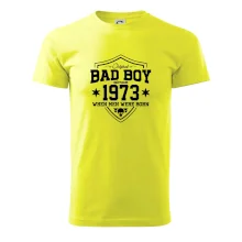 Bad boy since 1973