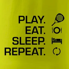 Play eat sleep repeat padel