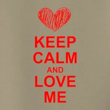 Keep calm and love me