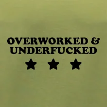 Overworked and Underfucked