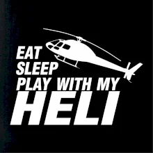 Eat Sleep Play With My Heli Eat Sleep Play With My Heli