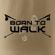 Born to walk