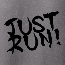 Just run