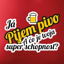 Pijem pivo - tvoja super schopnosť - šikmý Pijem pivo - tvoja super schopnosť - šikmý