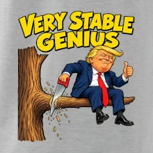 Donald Trump řeže vlastní větev Very stable genius
