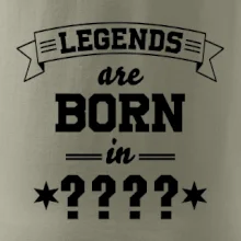 Legends are born in (Tvoj mesiac narodenia)