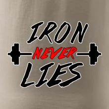 Iron never lies Iron never lies