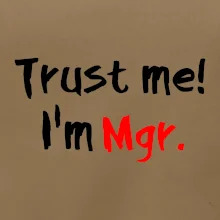 Trust me I´m  Mgr. / Ver mi som Magister.