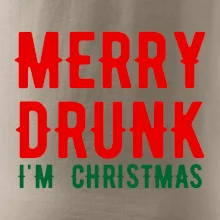 Merry Drunk I'm Christmas